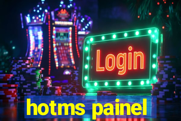 hotms painel